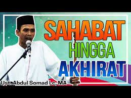 Sahabat Hingga Akhirat Khutbah Ust Abdul Somad Lc Ma Youtube Youtube Music Education