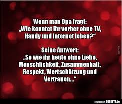 Wenn Man Opa Fragt Wie Konntet Ihr Vorher Ohne Tv Lustige Bilder Spruche Witze Echt Lustig Weisheiten Spruche Spruche Witzige Bilder Spruche