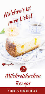 Milchreiskuchen Rezept Der Kuchen Fur Die Seele Herzelieb Rezept Milchreiskuchen Kuchen Rezepte Rezepte