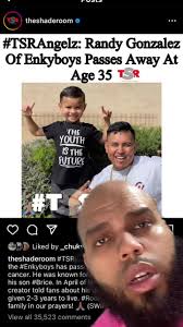 #RandyGonzalez of #enkyboys passes away at age 35 🤦🏽‍♂️  #enkyboyslilcholos #enkyboysfamily #bricegonzalez