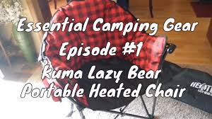 Maybe you would like to learn more about one of these? Essential Camping Gear Episode 1 Kuma Lazy Bear Heated Camping Chair Youtube