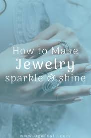 How To Clean Diamonds Quickly And Easily How To Clean Diamonds Cleaning Jewelry Clean Gold Jewelry