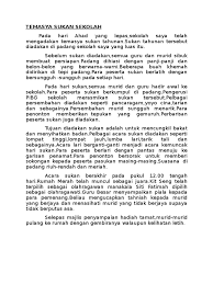 Antara tujuan utama pengajuran temasya sukan ini adalah bagi menyemai semangat kesukanan di kalangan para pelajar disampung mengeratkan hubungan dikalangan warga sekolah. Temasya Sukan Sekolah