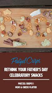 Meat Cheese Dad Platter Pretzel Crisps Recipe Snack Platter Meat Cheese Platters Snack Factory Pretzel Crisps