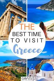The Best Time To Visit Greece The Greek Islands A Greek Holiday Guide Goats On The Road Visiting Greece Travel Destinations European Greece Weather