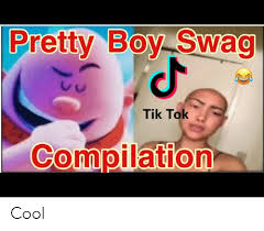 Pretty Boy Swag 0 Tik Tok 0 0 0 Cool Swag Meme On Me Me
