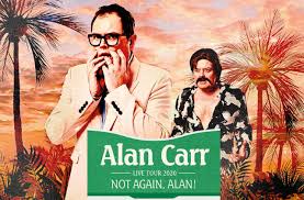 Michelle's good chum alan carr joins her in her closet for a game of would you. Alan Carr Not Again Alan Kings Theatre Portsmouth