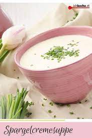 spargelcremesuppe rezept rezept spargelcremesuppe spargel suppe