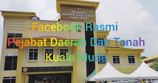 Pejabat Daerah Dan Tanah Kuala Muda Home Facebook