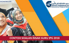 Contoh Soalan Ujian Insak Calon Ipg 2018 Dengan Jawapan Otosection
