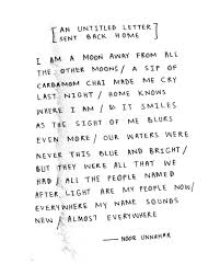 An Untitled Letter Sent Back Home I Am A Moon Away From All The Other Moons A Sip Of Cardamom Chai Made Me Cry La Really Good Quotes Cool Words