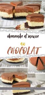 Cheesecake Et Mousse Au Chocolat 9 Cuisine Desserts Food Cheesecake
