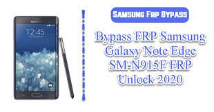 On this carrier cell phones can be unlocked permanently or temporarily, for 30 days. Bypass Frp Samsung Galaxy Note Edge Sm N915f Frp Unlock 2020