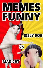 Or tame your temper after they micromanage every little thing you do? Memes Super Funny Mad Cat Vs Silly Dog Meme Collection Ebook 2019 Meme Jokes For Kids Hilarious Book Of Funny Memes By Memes Cospace
