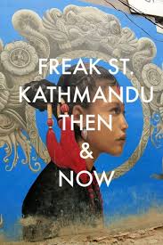 Freak Street Kathmandu World Travel Family Kathmandu Nepal Travel Family Travel