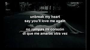 Don T Break My Heart Say You Love Me Again Toni Braxton Unbreak My Heart Letra En Espanol Youtube Toni Braxton Songs Music Video Song