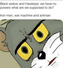 Ww put up a fight and then she would realize that she cannot overpower black widow and she would become frustrated. Black Widow And Hawkeye We Have No Powers What Are We Supposed To Do Iron Man War Machine And Antman Tech Suit Gang Iron Man Meme On Me Me