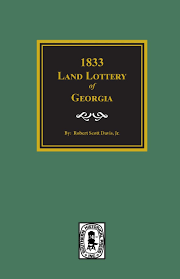 1833 Land Lottery Of Georgia And Other Missing Names Of Winners In The Georgia Land Lotteries Robert Scott Davis 9780893083380 Amazon Com Books