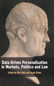 Data-Driven Personalisation in Markets, Politics and Law : Eisler, Jacob,  Kohl, Uta: Amazon.sg: Books