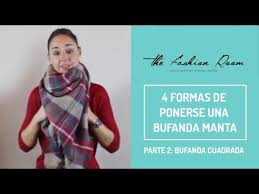 Formas de ponerse un chal. 4 Formas De Como Ponerse Una Bufanda Manta Cuadrada Youtube
