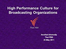 Jun 24, 2021 · the monarchy is widely considered to be an untouchable bedrock element of thai nationalism. High Performance Culture For Broadcasting Organizations Anothai Udomsilp Thai Pbs 25 May Ppt Download