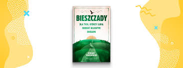 Bieszczady. Dla tych, którzy lubią chodzić własnymi drogami