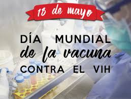 Gracias por el tiempo que nos permitiste compartir nuestras vidas. 18 De Mayo Dia Mundial De La Vacuna Contra El Vih