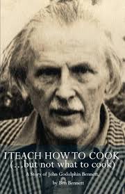 I Teach How to Cook (but not what to cook): A story of John Godolphin  Bennett