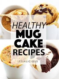 Check spelling or type a new query. 15 Healthy Mug Cake Recipes Leelalicious