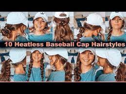 10 Heatless Baseball Cap Hairstyles Youtube Baseball Cap Hairstyles Cap Hairstyles Cap Hair