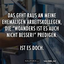 Das Geht Raus An Meine Ehemalige Arbeitskollegen Kaufdex Spruche Arbeitskollegen Lustig Mutter Zitate Witze Uber Arbeit