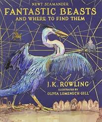 Free Read Fantastic Beasts And Where To Find Them Illustrated Edition Fantastic Beasts Book Fantastic Beasts Fantastic Beasts And Where
