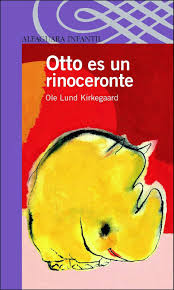 El pueblo no tiene opinión, son las personas. Mil Libros Otto Es Un Rinoceronte De Ole Lund Kierkegaard Rinoceronte Lund Libros