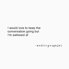 Black White Quotes About Love Black And White Conversation Crush Love Quotes Thoughts Conversation Quotes Funny Quotes Funny Quotes For Teens