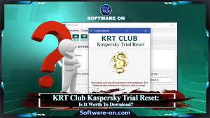 Kaspersky Trial Reset Krt Club Download 2020 Is It Safe Safe Software Antivirus Program Trials