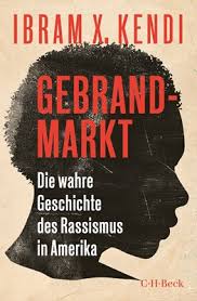 Gebrandmarkt Kendi Ibram X Broschur