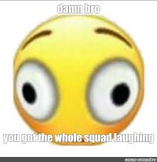 In this april 12, 1976. Meme Damn Bro You Got The Whole Squad Laughing All Templates Meme Arsenal Com