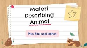 Sedikit penjelasan tentang descriptive text: Describing Animals Interactive Activity For Grade 7