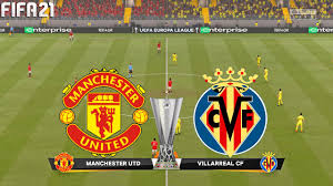 Villarreal vs manchester united fyis. Fifa 21 Manchester United Vs Villarreal Final Uefa Europa League Full Gameplay Youtube
