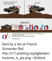 Hon Hon Hon Enemy Of Weeeeee France Fear Me Neext Oh Boy Kiddy S Ride Oh Boy 5 Usd Plz Gib Lieks To Glory French Surrender Ball So It Can Spread French Culture