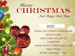 Christmas And Happy New Year Greetings 2019 Happynewyear2019greetings Happynewyear2019wish Happy New Year Greetings New Year Greetings Merry Christmas Quotes