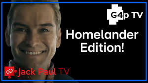 Jack Paul TV 98: Homelander Edition!