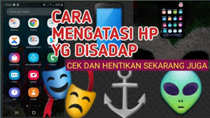 Mereka lebih dikenal dengan nama 'hacker' atau juga bisa disebut dengan peretas. Cara Mengatasi Hp Yg Disadap Youtube