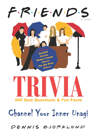 If you know, you know. Friends Tv Show Trivia Quiz Fun Facts Channel Your Inner Unagi Bjorklund Dennis 9798692445490 Books Amazon Ca