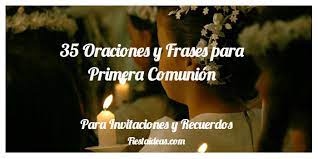 Catolicas oraciones de primera comunion. 35 Oraciones Y Frases Para Primera Comunion Para Invitaciones