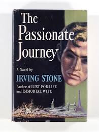 IRVING STONE : The Passionate Journey Signed First Edition HC DJ 1949 Novel  $103.19