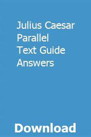 Julius Caesar Parallel Text Guide Answers Teaching Guides Guide Words Teaching