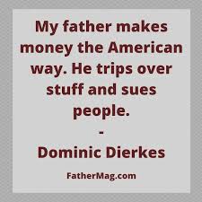 Showing search results for funny father in law sorted by relevance. 140 Funny Dad Quotes With Images Fathering Magazine