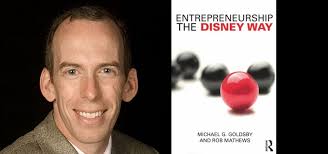 Be an Entrepreneur the Disney Way with Mike Goldsby