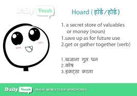 The correct meaning of कंगाल in english is penurious. Hoard Meaning In Hindi With Picture Video Memory Trick